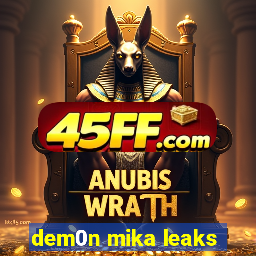 dem0n mika leaks